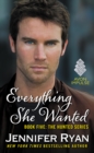 Everything She Wanted : Book Five: The Hunted Series - eBook