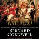 Waterloo : The History of Four Days, Three Armies, and Three Battles - eAudiobook
