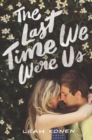 The Last Time We Were Us - eBook