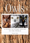 Owls : A Guide to Every Species in the World - eBook