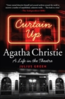 Curtain Up : Agatha Christie: A Life in the Theatre - eBook