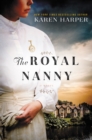 The Royal Nanny : A Novel - eBook