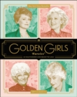 Golden Girls Forever : An Unauthorized Look Behind the Lanai - eBook