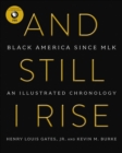And Still I Rise : Black America Since MLK - eBook