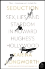 Seduction : Sex, Lies, and Stardom in Howard Hughes's Hollywood - eBook