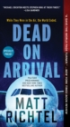 Dead On Arrival : A Novel - eBook