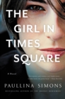 The Girl in Times Square : A Novel - eBook