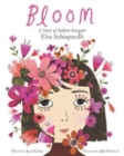 Bloom: A Story of Fashion Designer Elsa Schiaparelli - Book