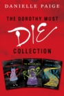 Dorothy Must Die Collection: Books 1-3 : Dorothy Must Die, The Wicked Will Rise, Yellow Brick War - eBook