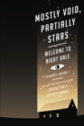 Mostly Void, Partially Stars : Welcome to Night Vale-Episodes, Volume 1 - eBook