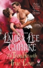 The Trouble with True Love : Dear Lady Truelove - eBook
