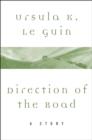 Direction of the Road : A Story - eBook