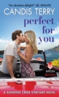 Perfect for You : A Sunshine Creek Vineyard Novel - eBook