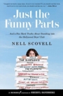 Just the Funny Parts : … And a Few Hard Truths About Sneaking into the Hollywood Boys' Club - Book
