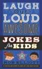 Laugh-Out-Loud Awesome Jokes for Kids - eBook