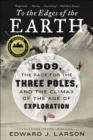 To the Edges of the Earth : 1909, the Race for the Three Poles, and the Climax of the Age of Exploration - eBook