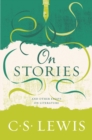 On Stories : And Other Essays on Literature - eBook