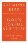 God's Joyful Surprise : Finding Yourself Loved - eBook