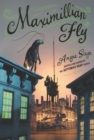 Maximillian Fly - eBook