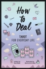 How to Deal: Tarot for Everyday Life - Book