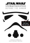Star Wars Stormtroopers : Beyond the Armor - Book