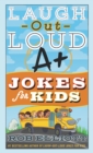 Laugh-Out-Loud A+ Jokes for Kids - eBook