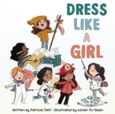 Dress Like a Girl - Book
