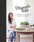 Magnolia Table : A Collection of Recipes for Gathering - eBook