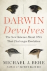 Darwin Devolves : The New Science About DNA That Challenges Evolution - eBook