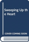 Sweeping Up the Heart - Book