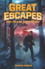 Great Escapes #1: Nazi Prison Camp Escape - eBook