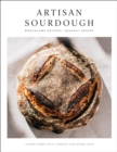Artisan Sourdough : Wholesome Recipes, Organic Grains - eBook