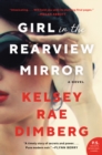 Girl in the Rearview Mirror : A Novel - eBook