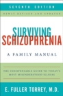 Surviving Schizophrenia, 7th Edition : A Family Manual - Book