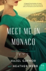 Meet Me in Monaco : A Novel of Grace Kelly's Royal Wedding - eBook