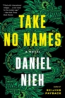 Take No Names : A Novel - Book