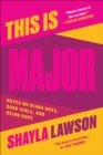 This Is Major : Notes on Diana Ross, Dark Girls, and Being Dope - eBook