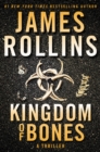 Kingdom of Bones : A Thriller - eBook