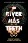 The River Has Teeth - Book