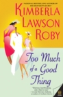 Too Much of a Good Thing - eBook