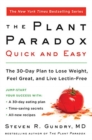 The Plant Paradox Quick and Easy : The 30-Day Plan to Lose Weight, Feel Great, and Live Lectin-Free - Book