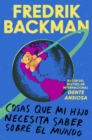 Things My Son Needs to Know About the World \ (Spanish edition) : Cosas que mi hijo necesita saber sobre el mundo - eBook