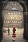 All the Ways We Said Goodbye : A Novel of the Ritz Paris - eBook