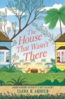 The House That Wasn't There - eBook