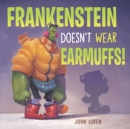 Frankenstein Doesn't Wear Earmuffs! - Book