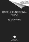 Barely Functional Adult : It'll All Make Sense Eventually - Book