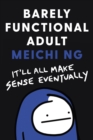 Barely Functional Adult : It'll All Make Sense Eventually - eBook