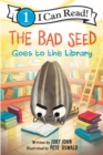 The Bad Seed Goes to the Library - Book