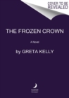 The Frozen Crown : A Novel - Book