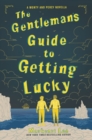 The Gentleman’s Guide to Getting Lucky - Book